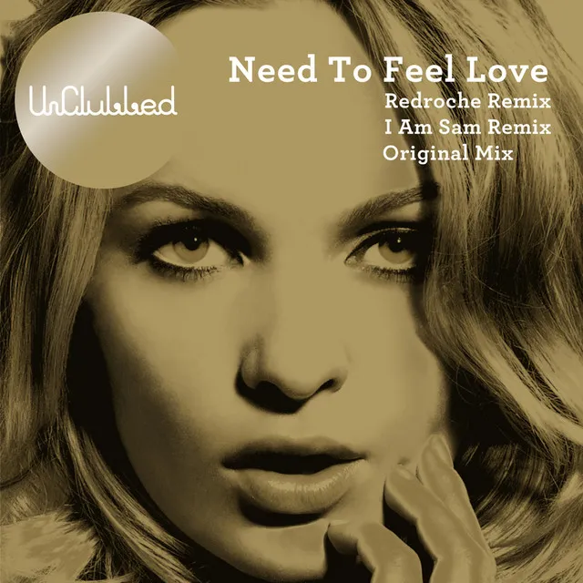 Need To Feel Loved - Original Version