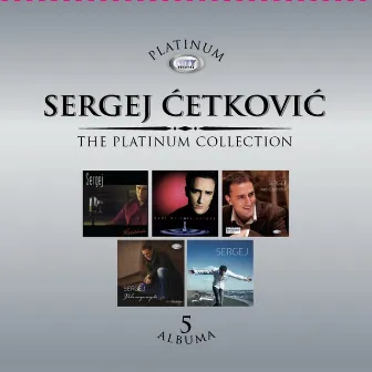 The Platinum Collection by Sergej Ćetković