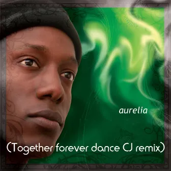 Aurelia (Together Forever Dance Cj Remix) by Henry Olonga