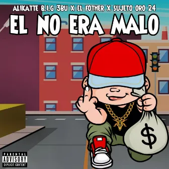 El no era Malo by Alikatte B.I.G 3bu