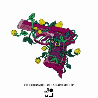 Wild Strawberries EP by Phill & Dansmore