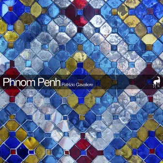 Phnom Penh EP by Patrizio Cavaliere