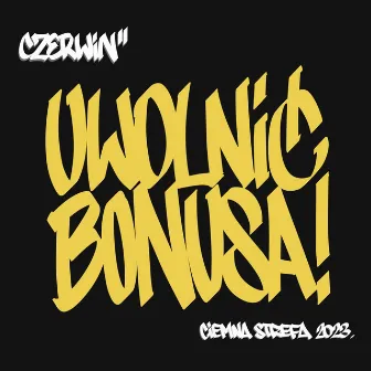 Uwolnić Bonusa by Czerwin