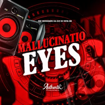 Mallucinatio Eyes by DJ JOTA HZ