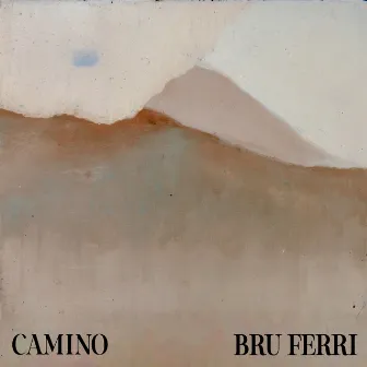 Camino (Escena y Prosigue) by Bru Ferri