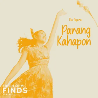 Parang Kahapon by Ela Figura