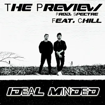 The Preview by IDeaL Minded