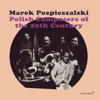 Polish Composers of the 20th Century by Marek Pospieszalski