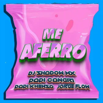 Me Aferro by Dj Shadow Mx