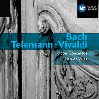 Telemann, Bach & Vivaldi: Oboe Concertos by Unknown Artist