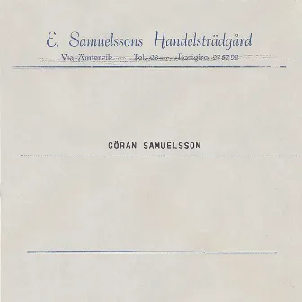 E. Samuelsssons Handelsträdgård by Göran Samuelsson