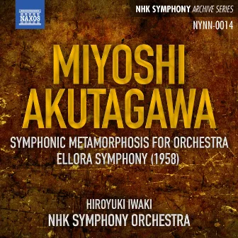 Miyoshi: Mutation symphonique - Akutagawa: Ellora Symphony by Hiroyuki Iwaki