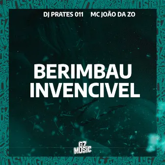 Berimbau Invencivel by MC JOÃO DA ZO