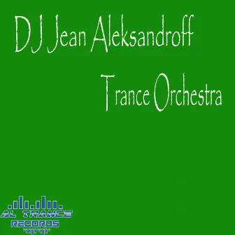 Trance Orchestra by Dj Jean AleksandrOFF