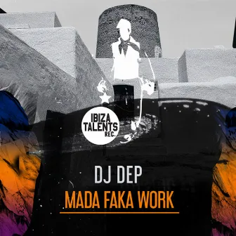 Mada Faka Work by Dj Dep