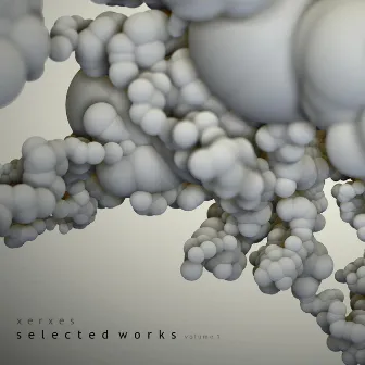 Selected Works Volume 1 by Xerxes