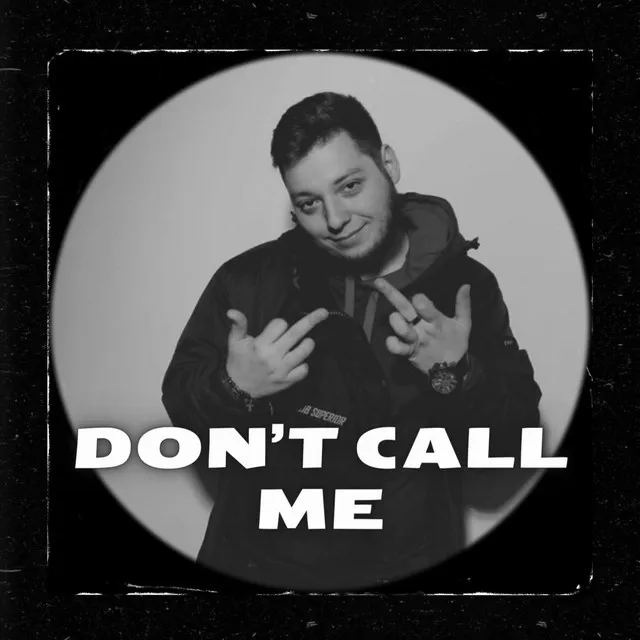 Don’t Call Me