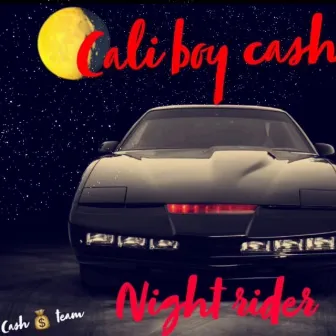 Night Rider by Cali Boy Cash