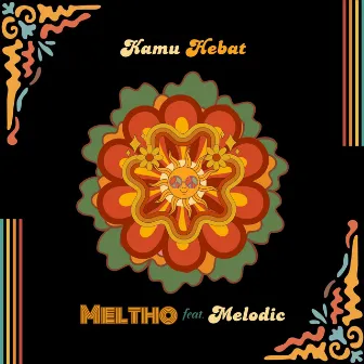 Kamu Hebat by Meltho