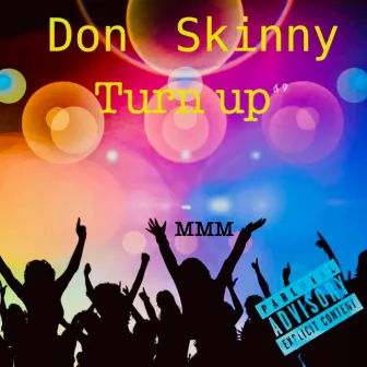 Turn up by Don Skinny