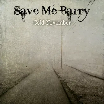 Cold November by Save me Barry