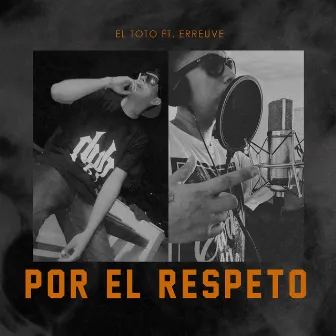 Por el Respeto by El Toto