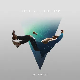 Pretty Little Liar by Uku Suviste