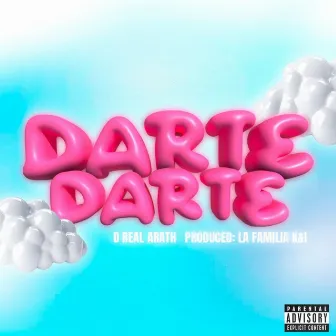 Darte Darte by D Real Arath