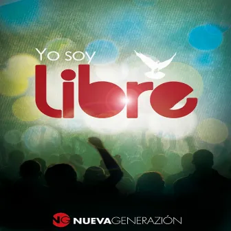 Yo Soy Libre by Nueva Generazion