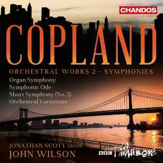 Copland: Orchestral Works, Vol. 2 by Jonathan Scott