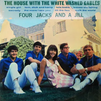 The House with the White Washed Gables by Four Jacks And a Jill