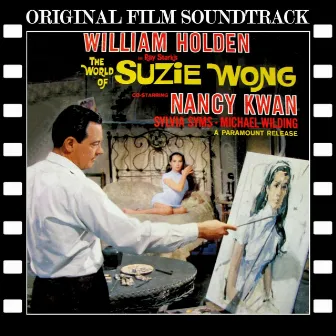 The World of Suzi Wong (Original Film Soundtrack) by Muir Mathieson Orchestra