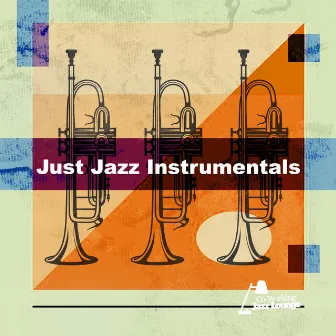 Just Jazz Instrumentals by Co-Working Jazz Lounge