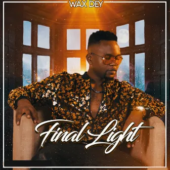 Final light by Wax Dey