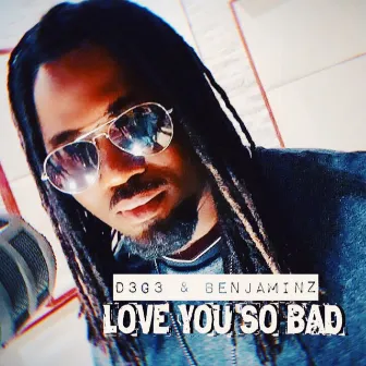 Love You So Bad by Benjaminz