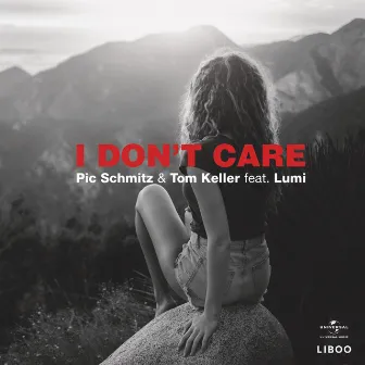 I Don't Care by Pic Schmitz