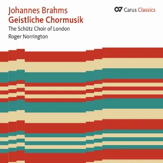 Brahms: Geistliche Chormusik (Carus Classics) by Schütz Choir of London