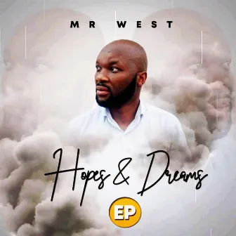 Hopes and Dreams by Mr West