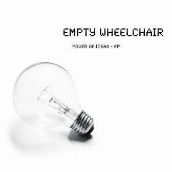 Power Of Ideas EP by Empty Wheelchair