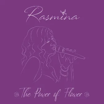 The Power of Flower by Rasmina