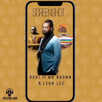 Screenshot (feat. Mr Brown & Leon Lee) by Roki