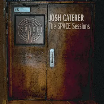 The Space Sessions by Josh Caterer