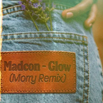 Glow (Morry Remix) by Madcon