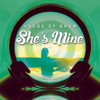 She's Mine by House of Shem