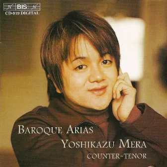 Bach, J.S. / Handel / Ahle / Schutz: Baroque Arias for Counter-Tenor by Yoshikazu Mera