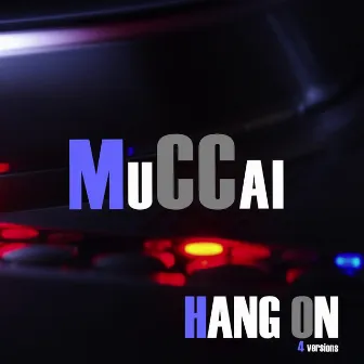 Hang On by Muccai