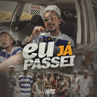 Eu Já Passei by Mc Leão SP