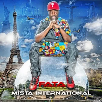 Mista International by Fata El Presidente