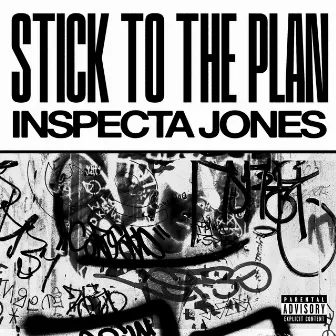 Stick To The Plan by Inspecta Jones