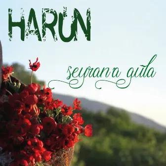 Seyran'a Gula by Harun